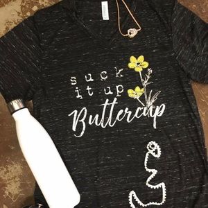 Suck It Up Buttercup Women’s Tee
